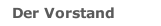 Der Vorstand